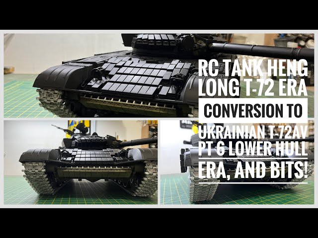 NEW RC Tank Heng Long T-72 ERA modified to Ukrainian T-72AV Pt 6 lower hull ERA, and bits! #howto