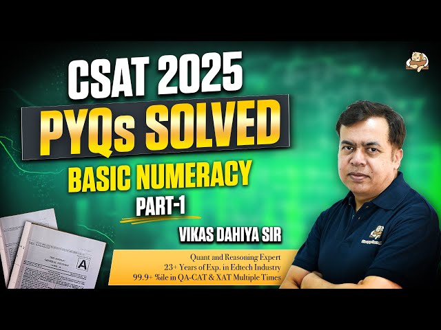 5 Tricky UPSC CSAT 2025 PYQs Solved: Basic Numeracy | UPSC CSAT Strategy | UPSC Prelims 2026