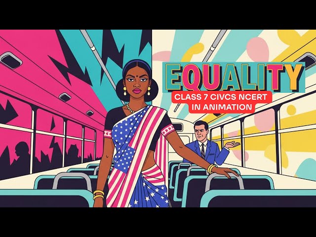 EQUALITY  | Class 7 Civics Chapter 1 | NCERT IN ANIMATION | Democracy, Rights & Real-Life Examples
