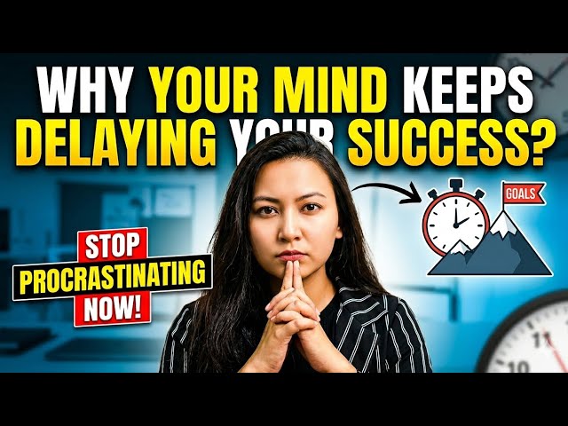 Why Your Mind Keeps Delaying Your Success? #mindset #motivation #success #emotionalintelligence 
