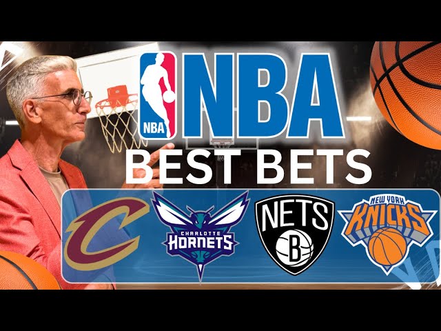 Wednesday NBA BEST Bets! Cavaliers vs Hornets | Nets vs Knicks