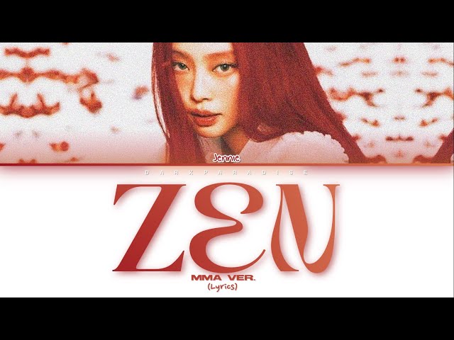 Jennie - ZEN (MMA ver.) Lyrics