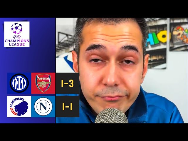 IT'S NOT ENOUGH‼️ INTER-ARSENAL 1-3 and COPENHAGEN-NAPLES 1-1