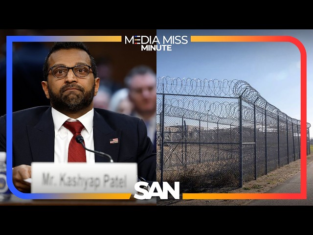 Probe of Kash Patel went deeper than reported; Idaho investigates prison misconduct | Media Miss
