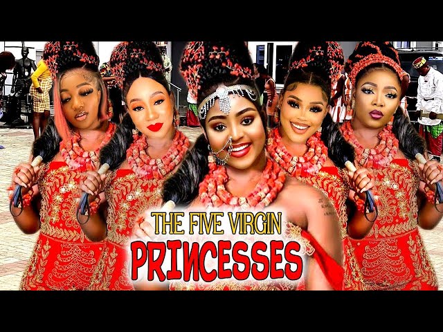 THE FIVE VIRGIN PRINCESSES - REGINA DANIELS LATEST MOVIE THAT JUST DROPPED NOW ON YOUTUBE