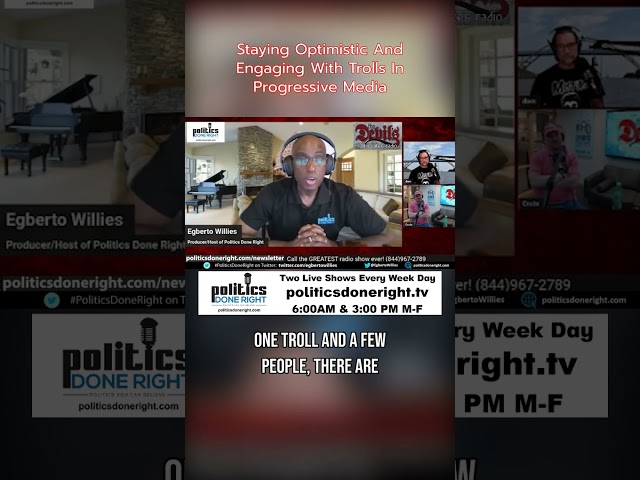 Staying Optimistic And Engaging With Trolls In Progressive Media