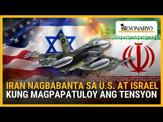 'Gagawing impyerno ang rehiyon', Iran nagbabanta sa U.S. at Israel kung magpapatuloy ang tensyon