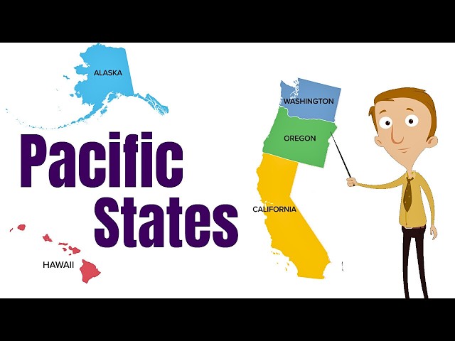 Learn the U.S. States: The Pacific Region