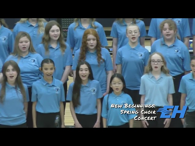 EHMS New Beginnings Spring Choir Concert