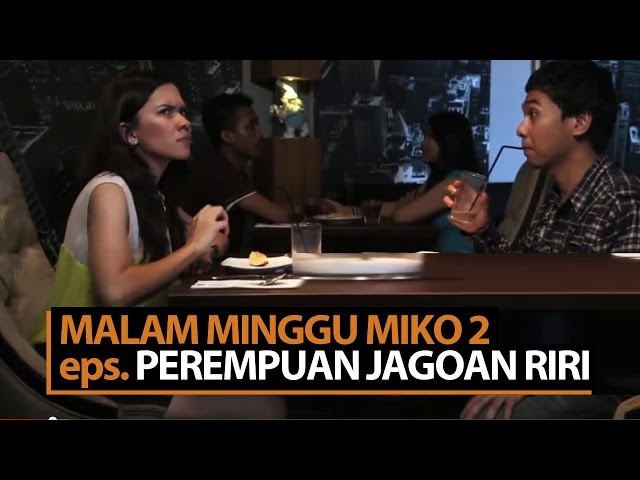 Malam Minggu Miko 2 - Perempuan Jagoan Riri