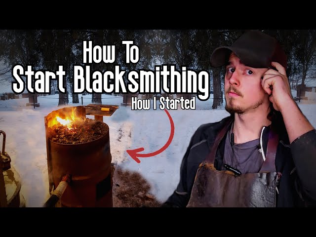 How to Start Blacksmithing- How I Started!
