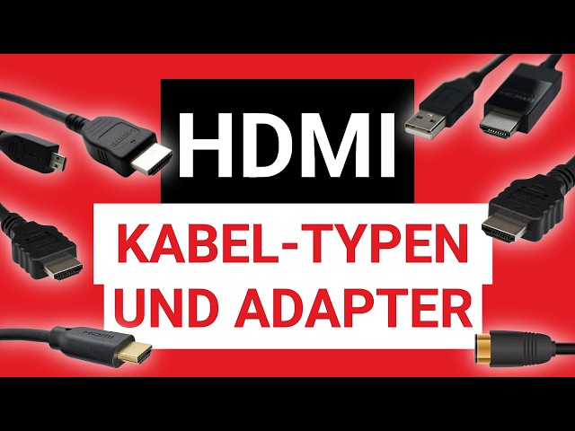 HDMI: Finding the right cable, types and adapters 🔥