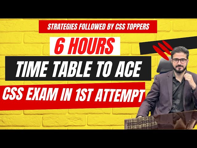 Best Time Table for CSS Aspirants | 6 Hours Time Table | CSS & PMS