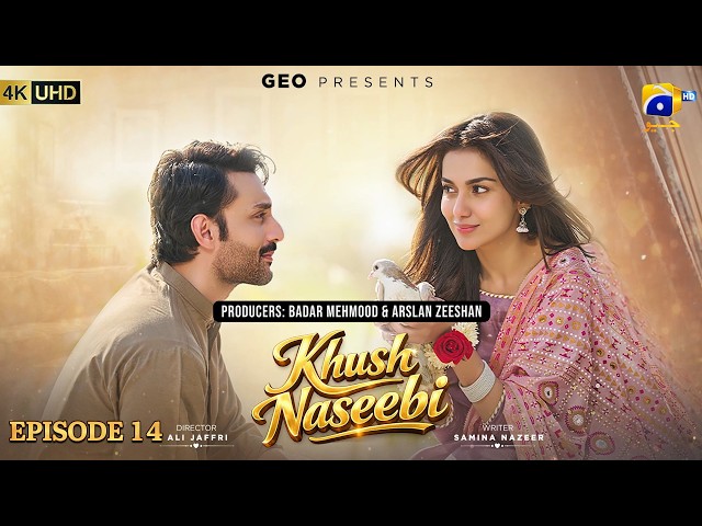 Khush Naseebi Episode 14 [Eng Sub] Tuba Anwar - Osama Tahir - Ahmed Rafique - 6th April 2026
