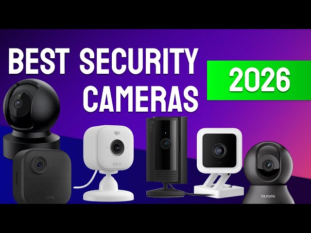 Top Home Security Cameras 2026 – Keep Your Home Safe!