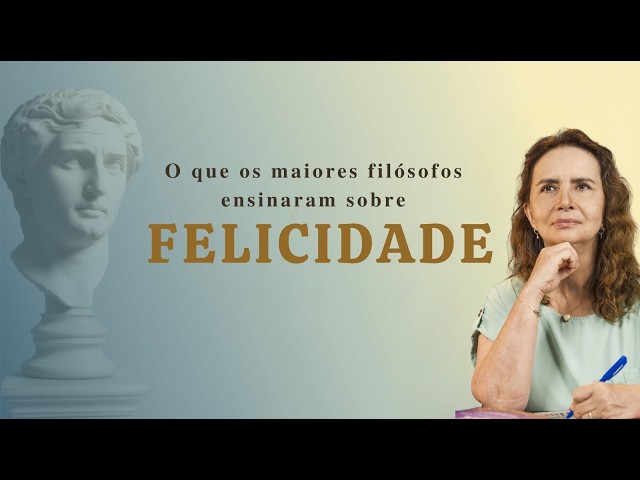 HAPPINESS: What do philosophers think? Reflections from Prof. Lúcia Helena Galvão from New Acropolis