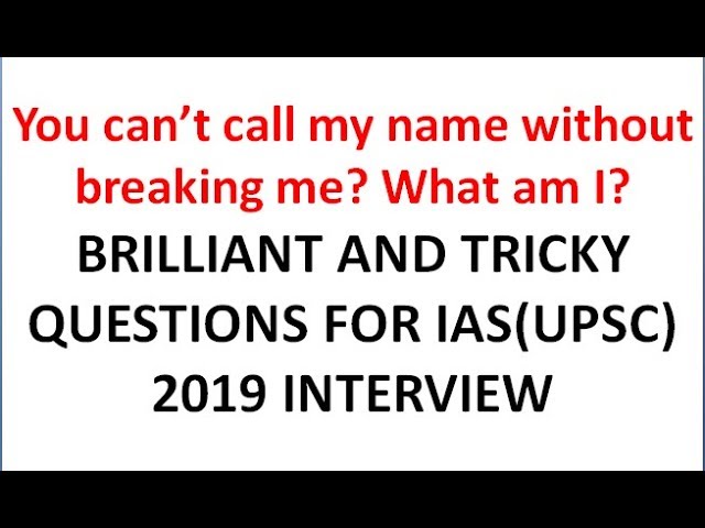 BRILLIANT AND TRICKY QUESTIONS AND ANSWERS FOR IAS(UPSC) INTERVIEW EVERY IAS ASPIRANT MUST KNOW