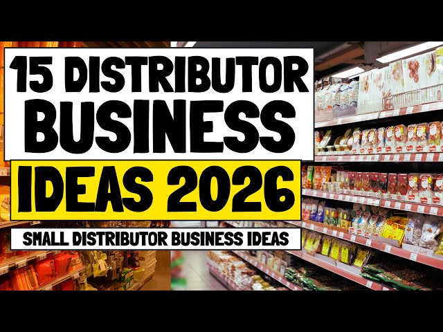 15 Distributor business Ideas to Start a Business in 2026