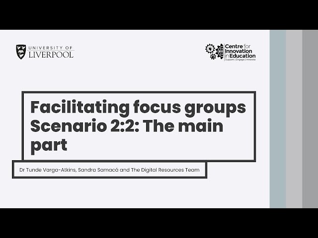 Facilitating Focus Group: Scenario 2:2: The main part