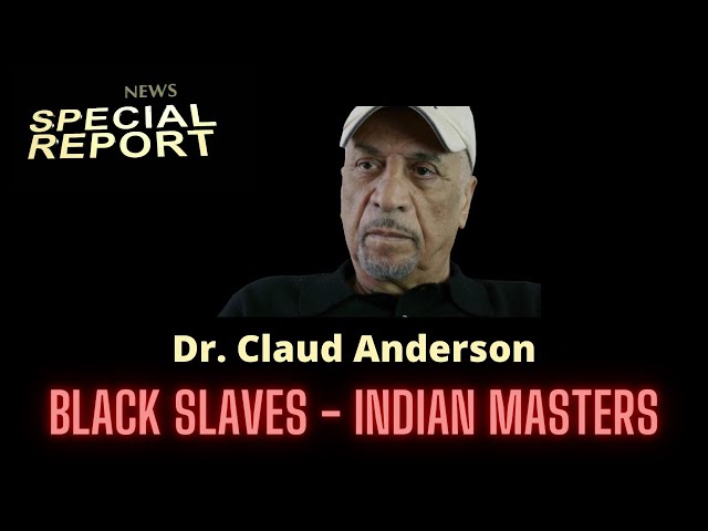 Dr. Claud Anderson Drops Jewel's on How American Indians Treated Blacks in America