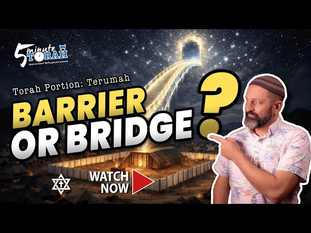 5 Minute Torah: Terumah | The Bridge Between Heaven and Earth