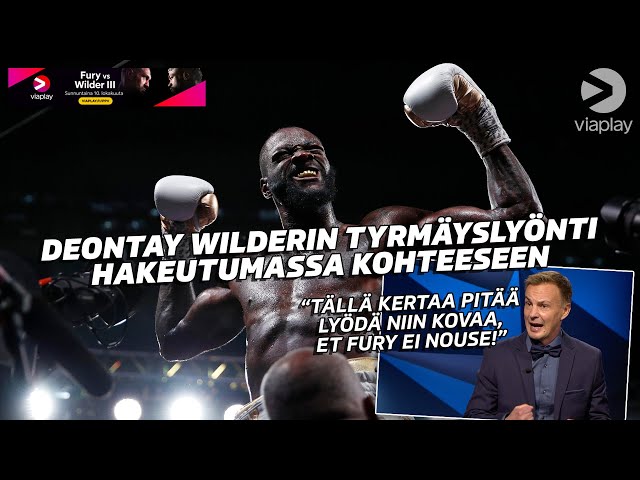 Deontay Wilderin tyrmäyslyönti | "Tällä kertaa pitää lyödä niin kovaa, et Tyson Fury ei nouse!"