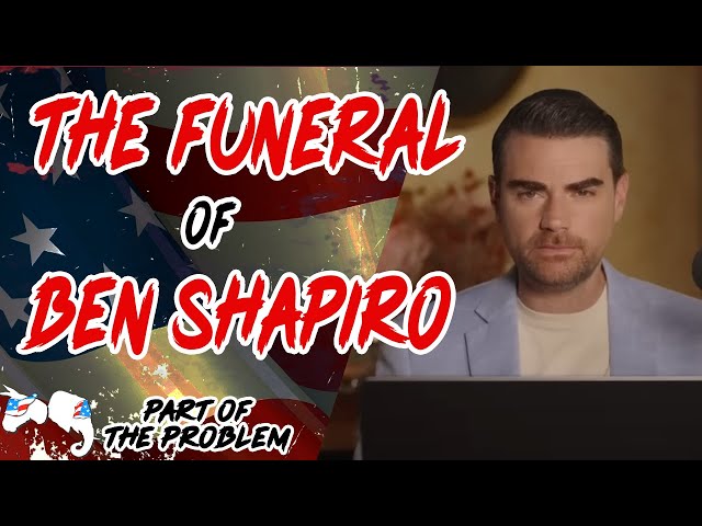 Dave Smith | The Funeral of Ben Shapiro | Part Of The Problem 1277