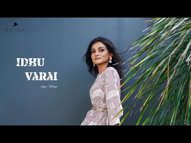 RAGA SERIES - Timeless Melody " Idhu Varai " | Singer Akshaya | Kriyah Label