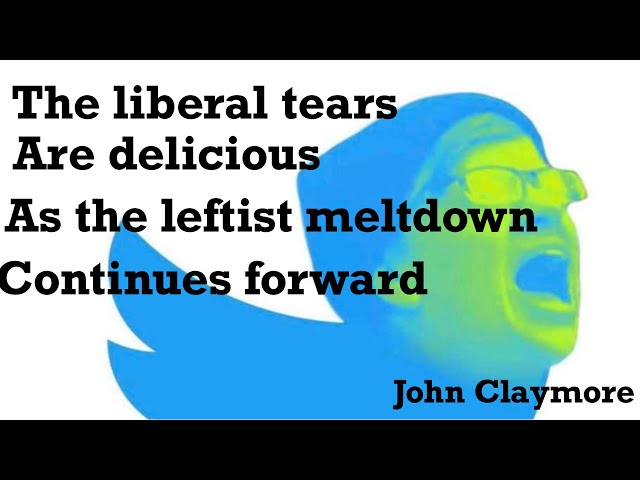The media and leftists meltdowns over Twitter is absolutely delicious