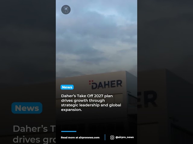 Daher Group's Bold Leadership Shift Fuels Aerospace Innovation