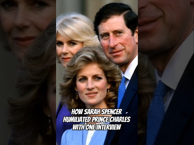 How Sarah Spencer Humiliated Prince Charles with One Interview #diana #charles #royalfamily #sarah