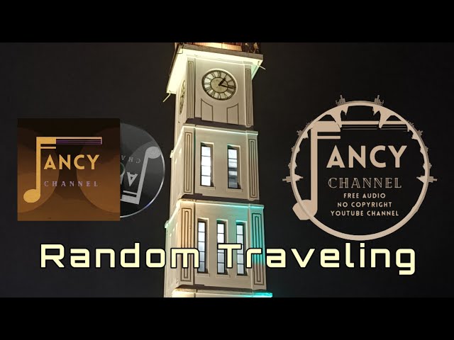 Free Audio No Copyright Youtube - Random Traveling | Music for content