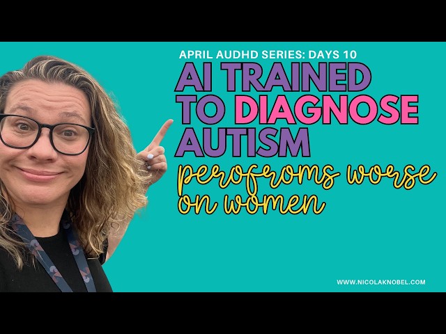 S1E10: AI Trying to Diagnose ADHD and Autism: What It Gets Wrong About Women