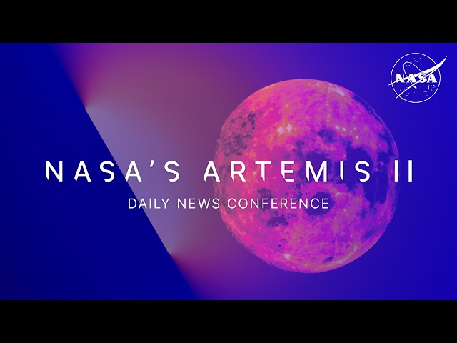 NASA’s Artemis II Daily News Conference (April 9, 2026)