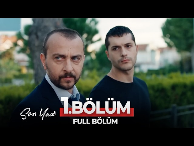 Last Summer Episode 1 | Son Yaz