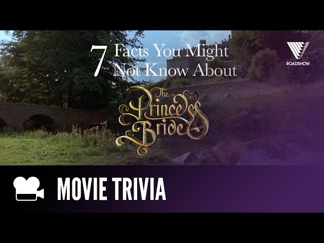 7 Things You Didn't Know | THE PRINCESS BRIDE