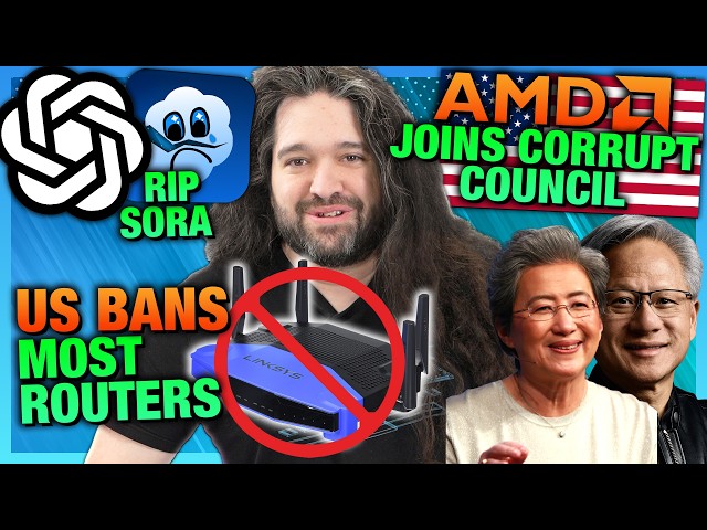 HW News - US Bans Most Routers - Shortage Likely, AMD Joins Corrupt Council, CPU Price Hike