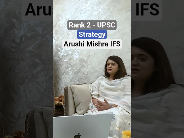 Arushi Mishra IFS,Rank 2 ,#upsc Strategy #prelims2025 #ifos #shaktidubey #mains2025 #12thfail #ias