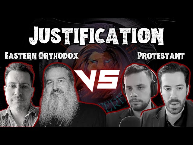 Justification | A Discussion Between Eastern Orthodox and Protestants