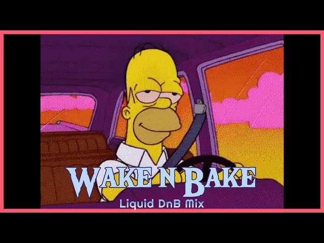 15 minutes liquid DnB  to wake and bake to