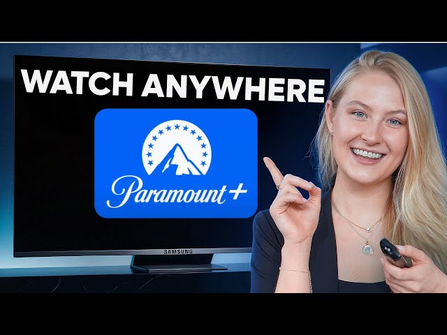 How To Watch Paramount Plus Anywhere (2026)