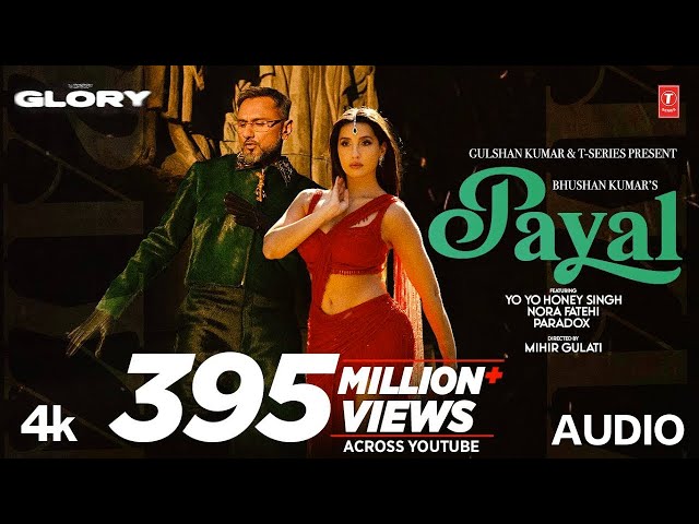 PAYAL (AUDIO) YO YO HONEY SINGH | NORA FATEHI | PARADOX | GLORY | BHUSHAN KUMAR 