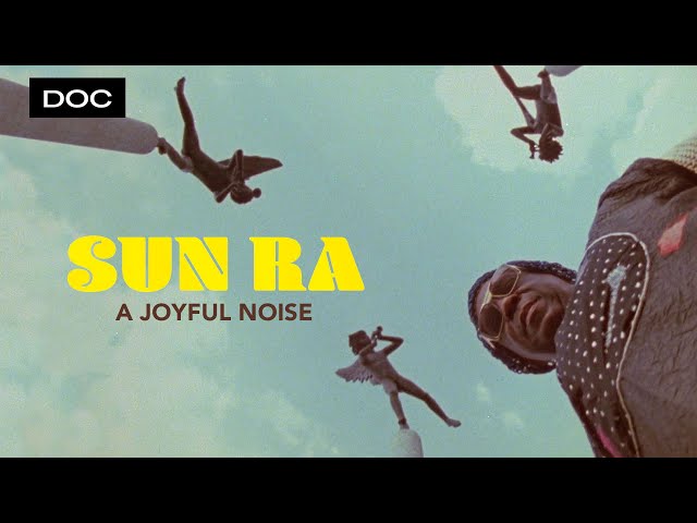 Sun Ra: A Joyful Noise (Documentary) | Qwest TV