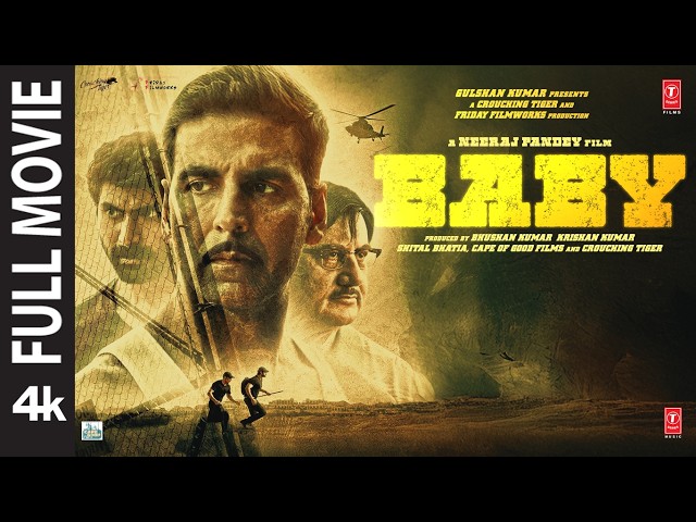 BABY 4K Full Movie: Akshay Kumar |Rana Daggubati |Taapsee |Anupam K| Neeraj P|Hindi Movie |Bhushan K