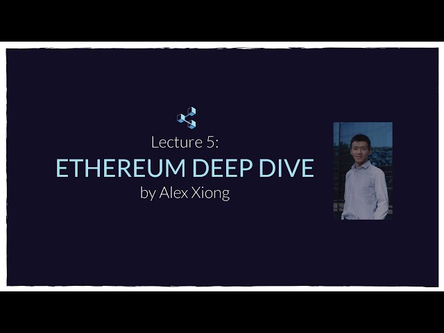 Lecture 5 | Ethereum Deep Dive (Blockchain Fundamentals, Spring 2019)