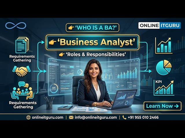 Who is Business Analyst ? | Roles & Responsibilities | Fundamentals & BA Job Roadmap | OnlineITGuru