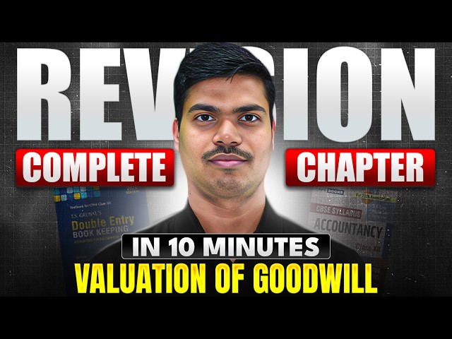 Goodwill Valuation | Complete Chapter Revision in 10 Minutes | Class 12 Board exam 2026