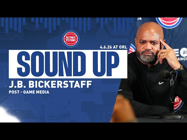 Post-Game Press Conference: J.B. Bickerstaff | Pistons vs. Magic | 04.06.26