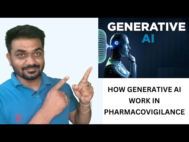Impact of generative AI in Pharmacovigilance