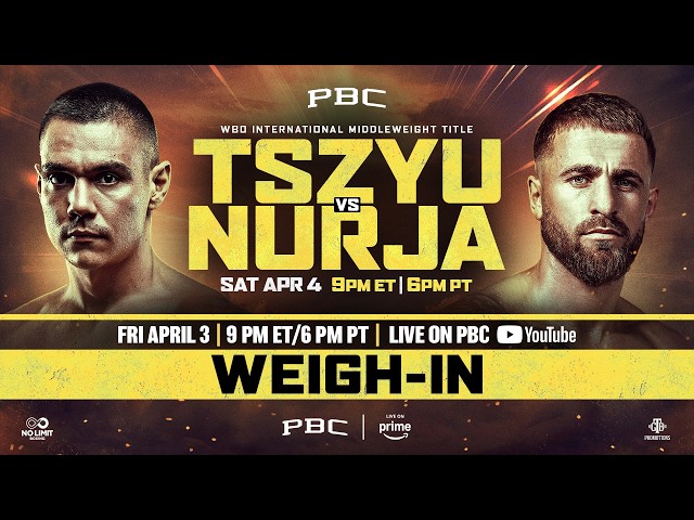 Tszyu vs. Nurja WEIGH-IN LIVE STREAM